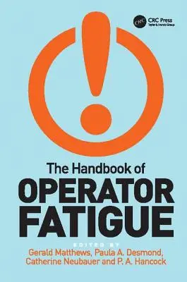 Le manuel de la fatigue des opérateurs - The Handbook of Operator Fatigue