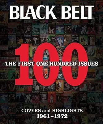 Ceinture noire : Les 100 premiers numéros - Black Belt: The First 100 Issues