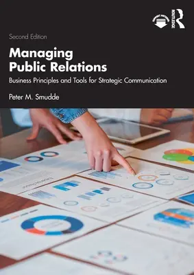 Gestion des relations publiques : Principes et outils de la communication stratégique, 2e - Managing Public Relations: Business Principles and Tools for Strategic Communication, 2e
