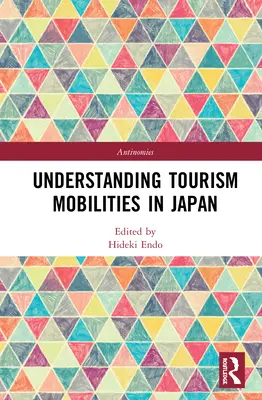 Comprendre les mobilités touristiques au Japon - Understanding Tourism Mobilities in Japan