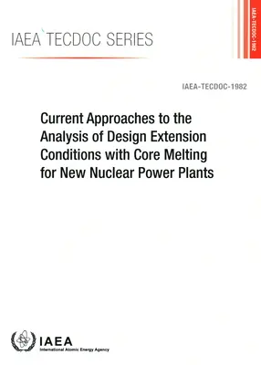 Approches actuelles de l'analyse des conditions d'extension de la conception avec fusion du cœur pour les nouvelles centrales nucléaires - Current Approaches to the Analysis of Design Extension Conditions with Core Melting for New Nuclear Power Plants