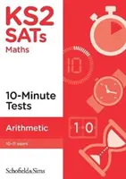 Tests de 10 minutes du KS2 SATs Arithmetic - KS2 SATs Arithmetic 10-Minute Tests