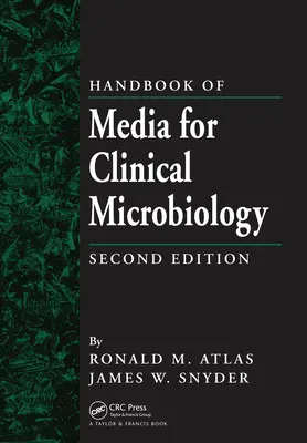 Manuel des supports pour la microbiologie clinique - Handbook of Media for Clinical Microbiology