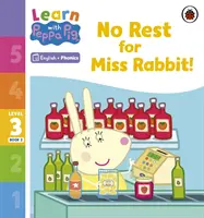 Apprendre avec Peppa Niveau 3 Livre 2 - Pas de repos pour Miss Rabbit ! (Lecteur Phonétique) - Learn with Peppa Phonics Level 3 Book 2 - No Rest for Miss Rabbit! (Phonics Reader)