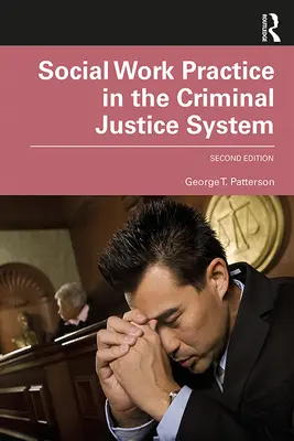 La pratique du travail social dans le système de justice pénale - Social Work Practice in the Criminal Justice System