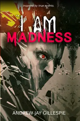 Je suis fou - I Am Madness