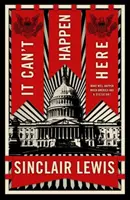 It Can't Happen Here - Que se passera-t-il lorsque l'Amérique aura un dictateur ? - It Can't Happen Here - What Will Happen When America Has a Dictator?