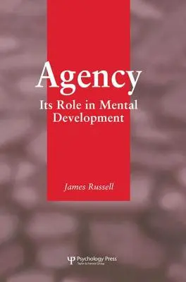 L'agence : Son rôle dans le développement mental - Agency: Its Role In Mental Development