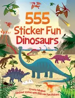 555 Sticker Fun - Dinosaures Activity Book - 555 Sticker Fun - Dinosaurs Activity Book