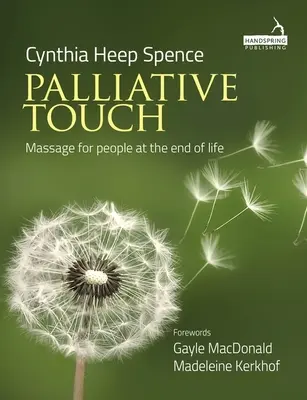 Palliative Touch : Le massage pour les personnes en fin de vie - Palliative Touch: Massage for People at the End of Life