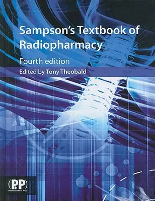 Manuel de radiopharmacie de Sampson - Sampson's Textbook of Radiopharmacy