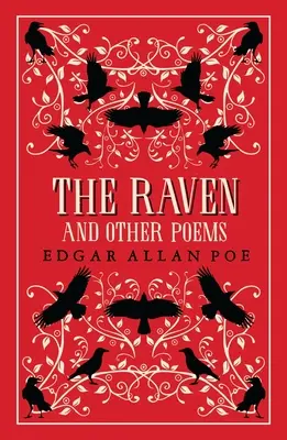 Le Corbeau et autres poèmes : Édition entièrement annotée avec plus de 400 notes. Elle contient l'intégralité des poèmes de Poe et trois essais sur la poésie - The Raven and Other Poems: Fully Annotated Edition with Over 400 Notes. It Contains Poe's Complete Poems and Three Essays on Poetry