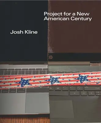 Josh Kline : Projet pour un nouveau siècle américain - Josh Kline: Project for a New American Century