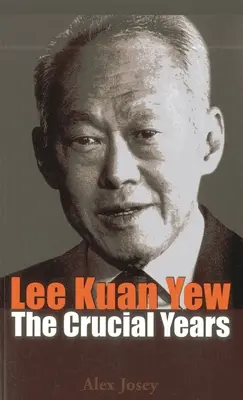 Lee Kuan Yew : Les années cruciales - Lee Kuan Yew: The Crucial Years