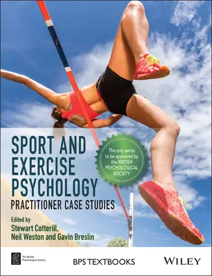 Psychologie du sport et de l'exercice : Études de cas de praticiens - Sport and Exercise Psychology: Practitioner Case Studies