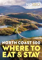 North Coast 500 - Where to Eat and Stay Official Guide (Guide officiel des lieux de restauration et de séjour) - North Coast 500 - Where to Eat and Stay Official Guide