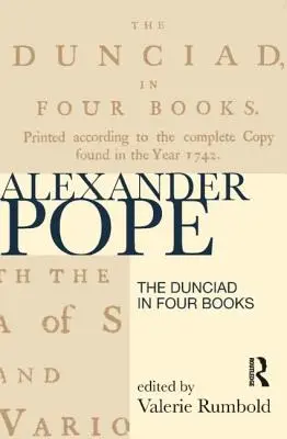 Le Dunciad en quatre livres - The Dunciad in Four Books