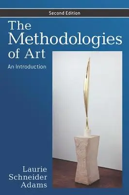 Les méthodologies de l'art : Une introduction - The Methodologies of Art: An Introduction