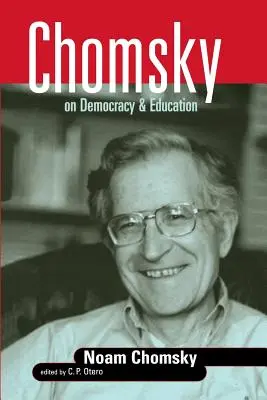 Chomsky sur la démocratie et l'éducation - Chomsky on Democracy & Education