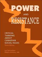 Pouvoir et résistance - Réflexion critique sur les enjeux sociaux canadiens - Power and Resistance - Critical Thinking About Canadian Social Issues