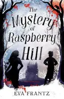 Le mystère de Raspberry Hill - The Mystery of Raspberry Hill