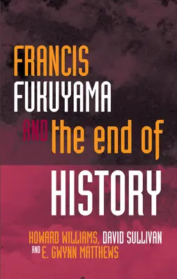 Francis Fukuyama et la fin de l'histoire - Francis Fukuyama and the End of History