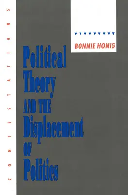 Théorie politique et déplacement de la politique - Political Theory and the Displacement of Politics