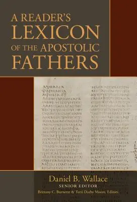 Lexique des Pères apostoliques à l'usage des lecteurs - A Reader's Lexicon of the Apostolic Fathers