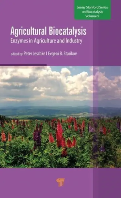 Biocatalyse agricole : Enzymes dans l'agriculture et l'industrie - Agricultural Biocatalysis: Enzymes in Agriculture and Industry