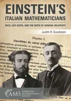 Les mathématiciens italiens d'Einstein - Ricci, Levi-Civita et la naissance de la relativité générale - Einstein's Italian Mathematicians - Ricci, Levi-Civita, and the Birth of General Relativity