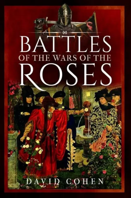 Les batailles de la Guerre des Roses - Battles of the Wars of the Roses