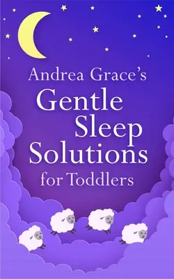 Les solutions douces d'Andrea Grace pour les tout-petits - Andrea Grace's Gentle Sleep Solutions for Toddlers