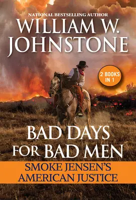 Mauvais jours pour mauvais hommes : La justice américaine de Smoke Jensen - Bad Days for Bad Men: Smoke Jensen's American Justice