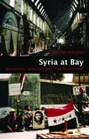 Syria at Bay - Secularism, Islamism, and « Pax Americana » (La Syrie en danger - Laïcité, islamisme et « Pax Americana ») - Syria at Bay - Secularism, Islamism, and 