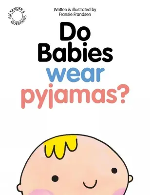 Les bébés portent-ils des pyjamas ? - Do Babies Wear Pyjamas?