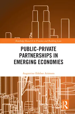 Partenariats public-privé dans les économies émergentes - Public-Private Partnerships in Emerging Economies