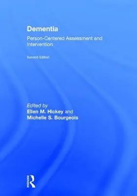 La démence : Évaluation et intervention centrées sur la personne - Dementia: Person-Centered Assessment and Intervention