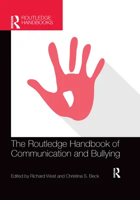 The Routledge Handbook of Communication and Bullying (Manuel Routledge de la communication et du harcèlement) - The Routledge Handbook of Communication and Bullying