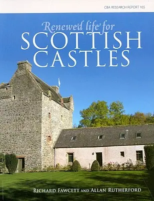 Une vie renouvelée pour les châteaux écossais - Renewed Life for Scottish Castles