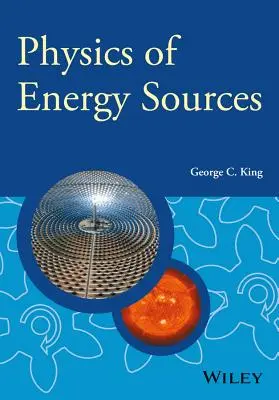 Physique des sources d'énergie - Physics of Energy Sources