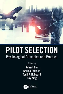 Sélection des pilotes : Principes et pratiques psychologiques - Pilot Selection: Psychological Principles and Practice