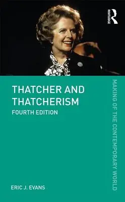 Thatcher et le thatchérisme - Thatcher and Thatcherism