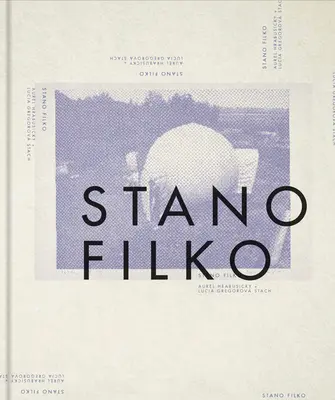 Stano Filko : Environnement universel - Stano Filko: Universal Environment