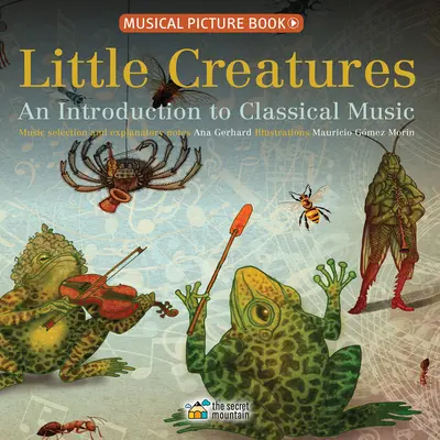 Petites Créatures : Une initiation à la musique classique - Little Creatures: An Introduction to Classical Music