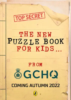 Puzzles pour espions : Le tout nouveau livre de puzzles de Gchq - Puzzles for Spies: The Brand-New Puzzle Book from Gchq