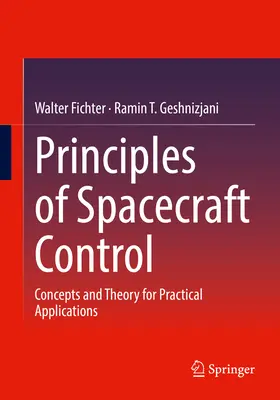 Principes de contrôle des engins spatiaux : Concepts et théorie pour des applications pratiques - Principles of Spacecraft Control: Concepts and Theory for Practical Applications