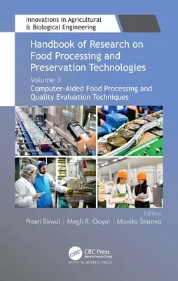 Manuel de recherche sur les technologies de transformation et de conservation des aliments : Volume 3 : Techniques de transformation des aliments et d'évaluation de la qualité assistées par ordinateur - Handbook of Research on Food Processing and Preservation Technologies: Volume 3: Computer-Aided Food Processing and Quality Evaluation Techniques