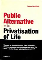 L'alternative publique à la privatisation de la vie - Public Alternative to the Privatisation of Life