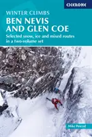 Escalades d'hiver : Ben Nevis and Glen Coe - Selected snow, ice and mixed routes in a two-volume set - Winter Climbs: Ben Nevis and Glen Coe - Selected snow, ice and mixed routes in a two-volume set