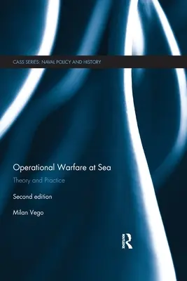 Guerre opérationnelle en mer : Théorie et pratique - Operational Warfare at Sea: Theory and Practice